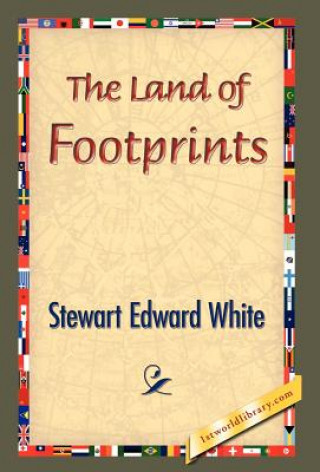 Carte Land of Footprints Stewart Edward White