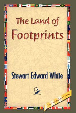 Книга Land of Footprints Stewart Edward White