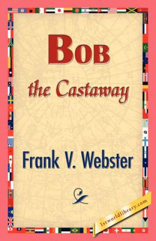 Książka Bob the Castaway Frank V Webster