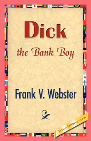 Kniha Dick the Bank Boy Frank V Webster