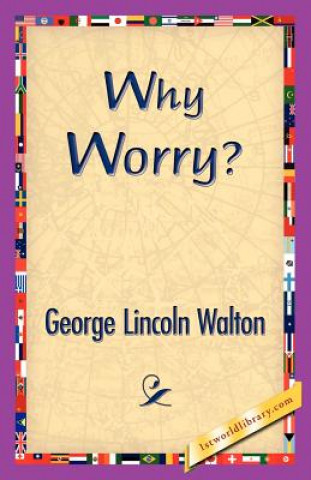 Livre Why Worry? Walton