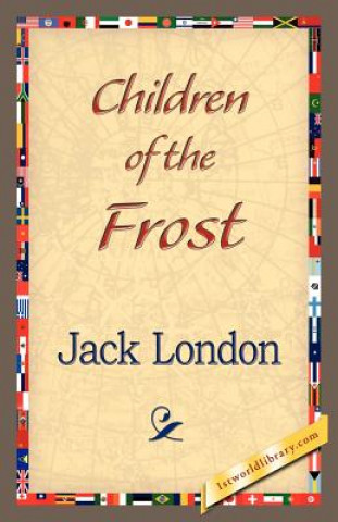 Könyv Children of the Frost Jack London