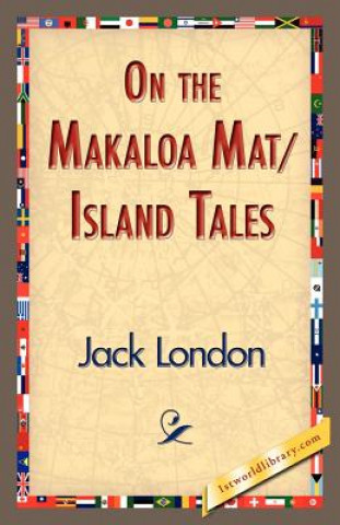 Książka On the Makaloa Mat/Island Tales Jack London