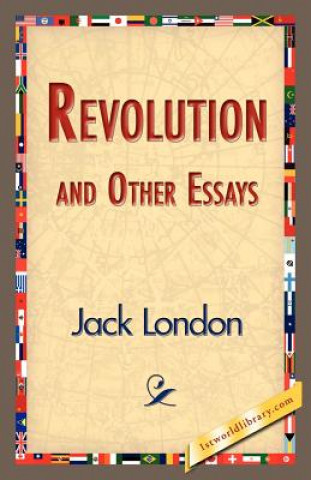 Carte Revolution and Other Essays Jack London
