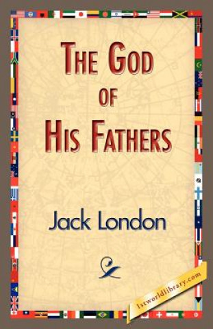 Kniha God of His Fathers Jack London