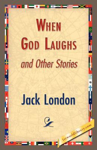 Libro When God Laughs and Other Stories Jack London