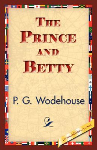 Kniha Prince and Betty P G Wodehouse