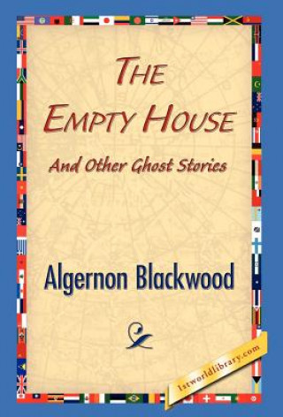 Kniha Empty House and Other Ghost Stories Algernon Blackwood