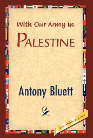 Libro With Our Army in Palestine Antony Bluett