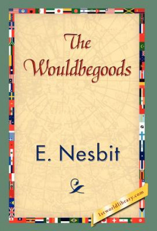 Knjiga Wouldbegoods Edit Nesbit