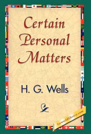 Książka Certain Personal Matters H G Wells