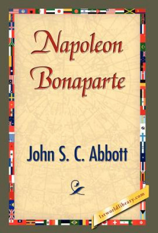 Buch Napoleon Bonaparte John Stevens Cabot Abbott