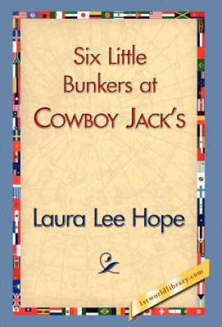 Książka Six Little Bunkers at Cowboy Jack's Laura Lee Hope