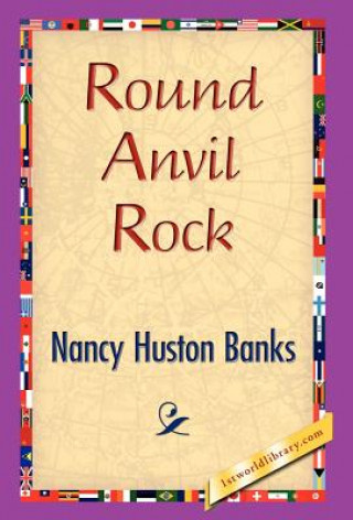 Book Round Anvil Rock Nancy Huston Banks