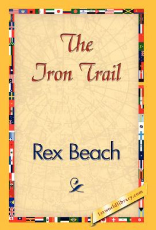 Buch Iron Trail Rex Beach