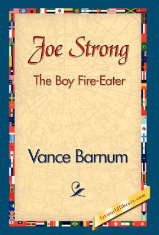 Buch Joe Strong the Boy Fire-Eater Vance Barnum