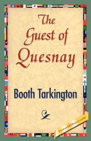 Knjiga Guest of Quesnay Booth Tarkington