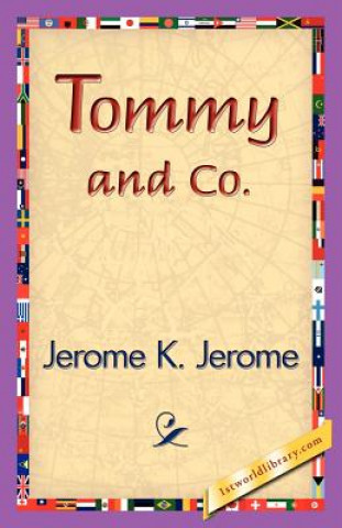 Carte Tommy and Co. Jerome K Jerome