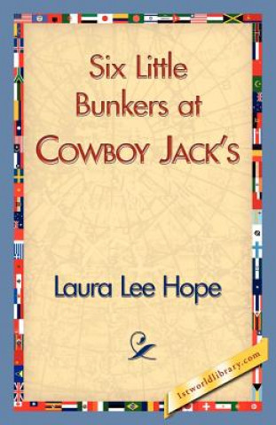 Kniha Six Little Bunkers at Cowboy Jack's Laura Lee Hope