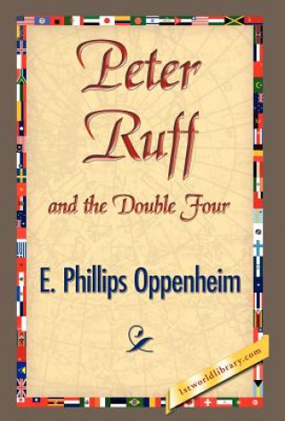 Книга Peter Ruff and the Double Four E Phillips Oppenheim