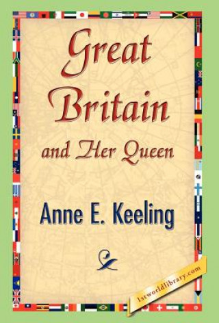 Carte Great Britain and Her Queen Anne E Keeling