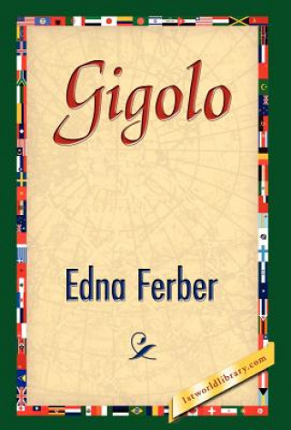 Kniha Gigolo Edna Ferber