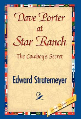 Kniha Dave Porter at Star Ranch Edward Stratemeyer