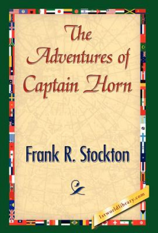 Kniha Adventures of Captain Horn Frank R Stockton