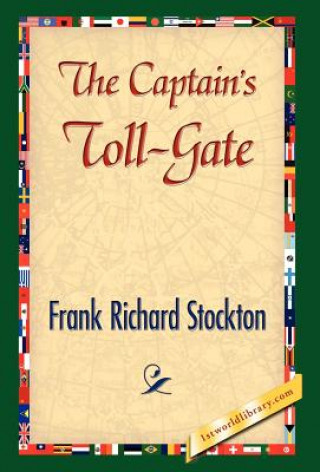 Buch Captain's Toll-Gate Frank R Stockton