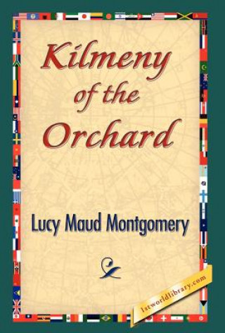 Buch Kilmeny of the Orchard Lucy Maud Montgomery