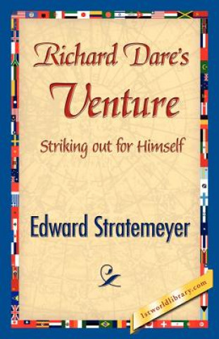 Kniha Richard Dare's Venture Edward Stratemeyer