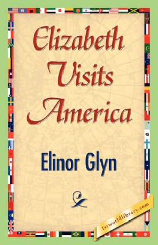 Książka Elizabeth Visits America Elinor Glyn