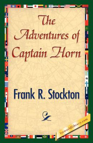 Carte Adventures of Captain Horn Frank R Stockton