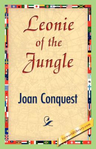 Knjiga Leonie of the Jungle Joan Conquest