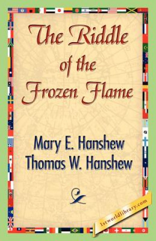 Knjiga Riddle of the Frozen Flame Thomas W Hanshew