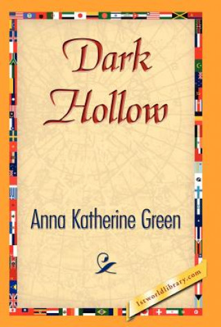 Könyv Dark Hollow Anna Katherine Green