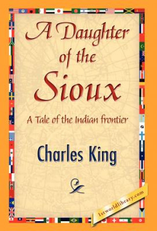 Книга Daughter of the Sioux Charles King
