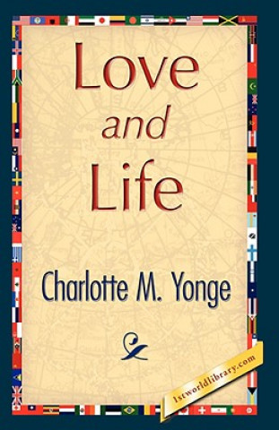 Könyv Love and Life Charlotte M Yonge