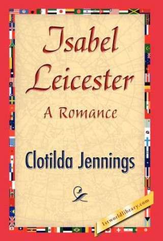 Книга Isabel Leicester Clotilda Jennings