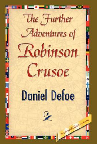 Könyv Further Adventures of Robinson Crusoe Daniel Defoe