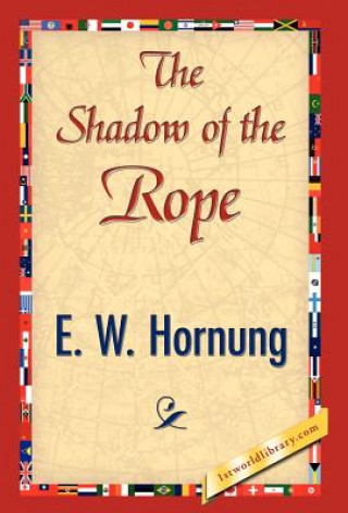 Carte Shadow of the Rope E W Hornung