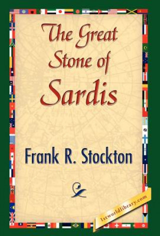 Livre Great Stone of Sardis Frank R Stockton