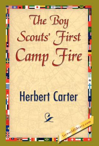 Kniha Boy Scouts' First Camp Fire Herbert Carter