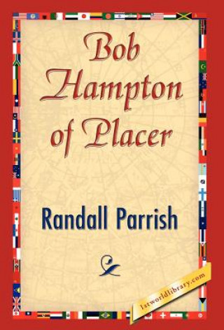Kniha Bob Hampton of Placer Randall Parrish