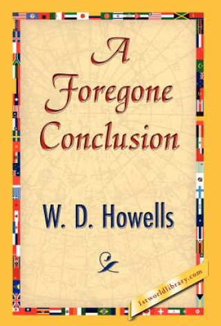 Carte Foregone Conclusion W D Howells