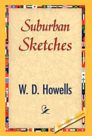 Kniha Suburban Sketches W D Howells