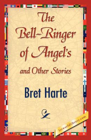 Kniha Bell-Ringer of Angel's and Other Stories Bret Harte