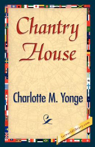 Книга Chantry House Charlotte M Yonge