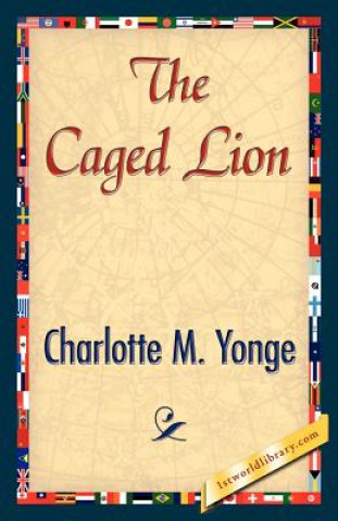 Kniha Caged Lion Charlotte M Yonge
