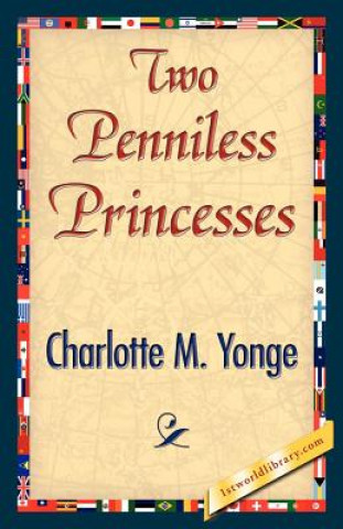 Kniha Two Penniless Princesses Charlotte M Yonge